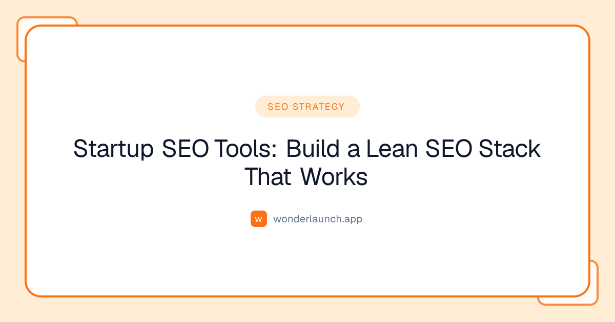 Startup SEO Tools: Build a Lean SEO Stack That Works