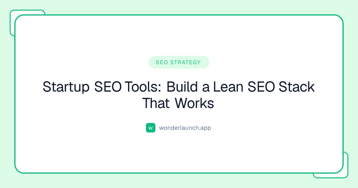 Startup SEO Tools: Build a Lean SEO Stack That Works