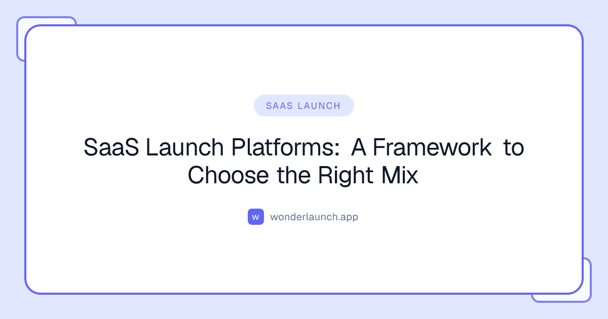 SaaS Launch Platforms: Choose the Right Mix