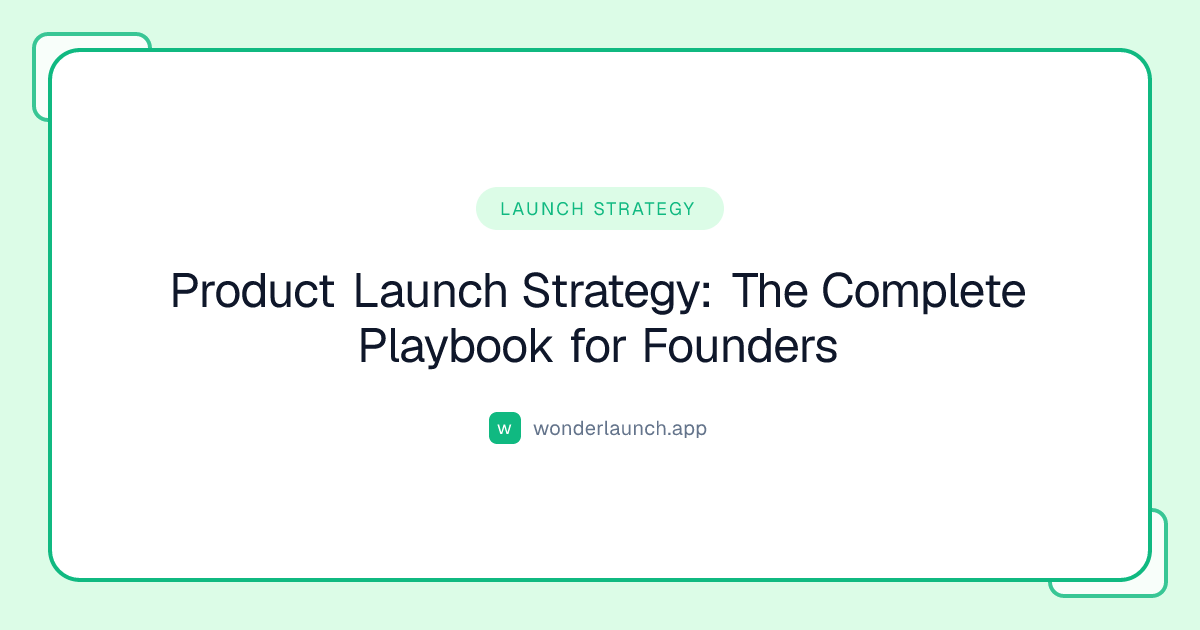 Product Launch Strategy: The Complete Playbook for Founders