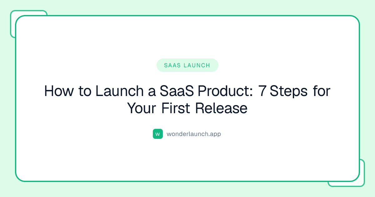 How to Launch a SaaS Product: 7 Steps for Release