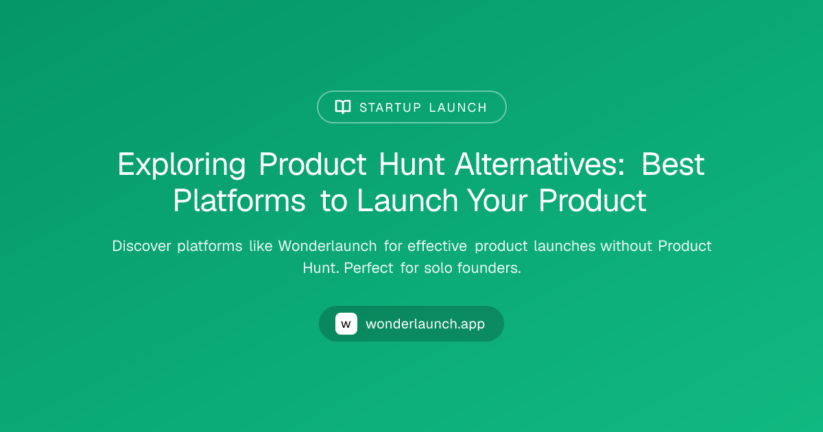 Explore Top Product Hunt Alternatives to Launch